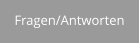 Fragen/Antworten