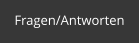 Fragen/Antworten