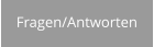 Fragen/Antworten