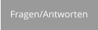 Fragen/Antworten