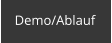 Demo/Ablauf