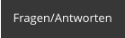 Fragen/Antworten