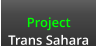 Project Trans Sahara