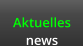 Aktuelles news