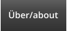 Über/about