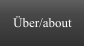 Über/about